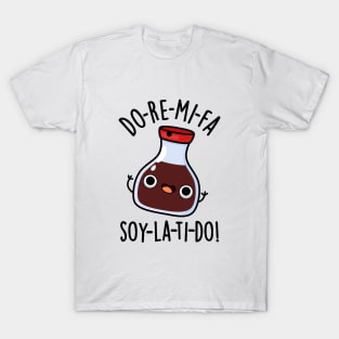 Do Re Mi Fa soy La Ti Do Cute Soy Sauce Pun T-Shirt